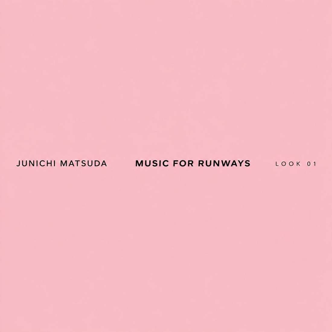 Junichi Matsuda MUSIC FOR RUNWAYS LOOK 01 official cover